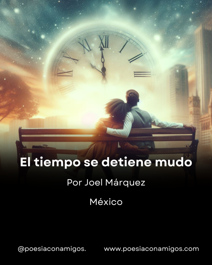 El tiempo se detiene mudo Joel Márquez 2